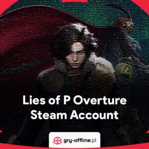 Lies of P Overture Steam Offline Account Shared