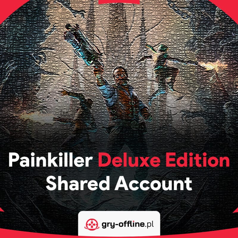 Painkiller Steam Offline Account Shared Deluxe Edition