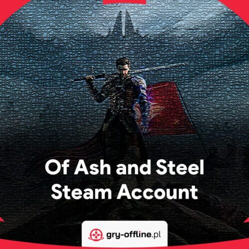 Of Ash and Steel Steam Offline Account Shared