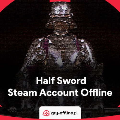 Half Sword Shared Account Steam Offline Mode