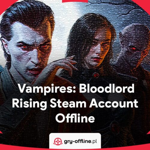 Vampires Bloodlord Rising Shared Account Steam Offline Mode