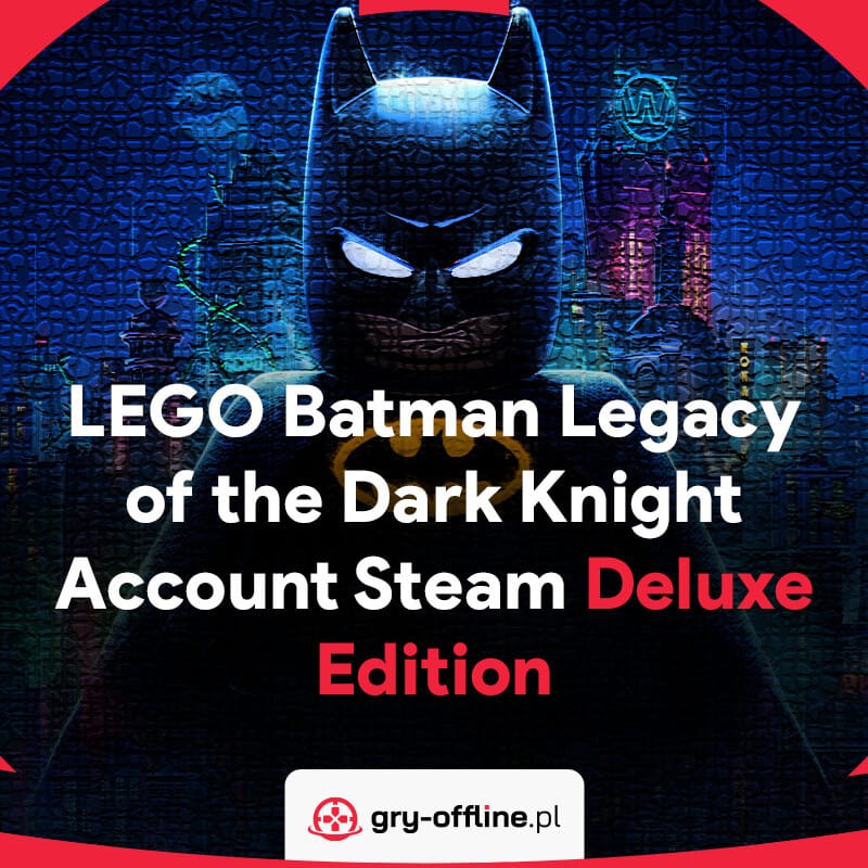 LEGO Batman Legacy of the Dark Knight Shared Account Steam Offline Mode