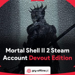 Mortal Shell II 2 Shared Account Steam Offline Devout Edition
