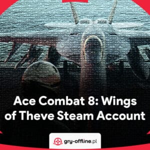 Ace Combat 8 Wings of Theve Shared Account Steam Offline
