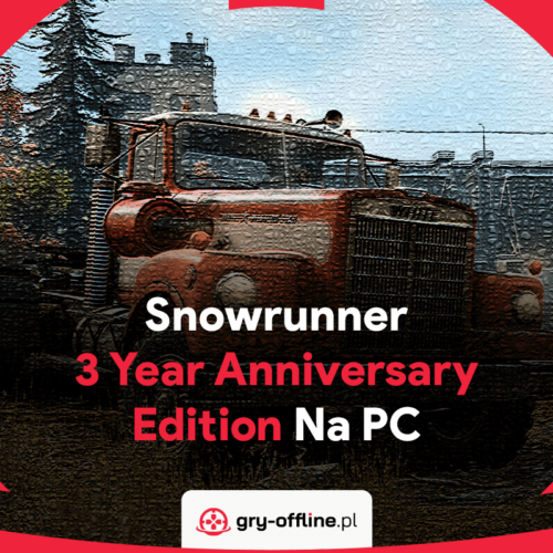 SnowRunner 3 Year Anniversary Edition Konto Offline