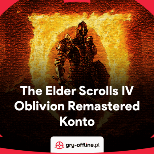 The Elder Scrolls IV Oblivion Remastered Dostęp Konto Steam