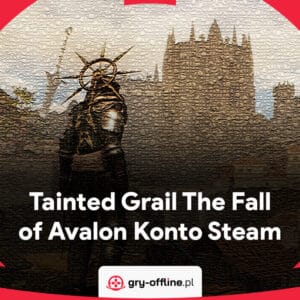 Tainted Grail The Fall of Avalon Konto Steam Dostęp