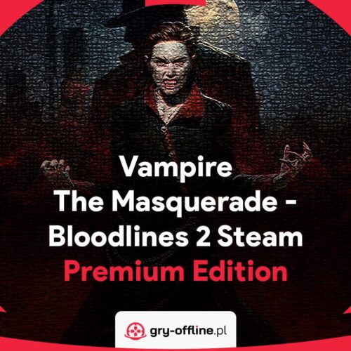 Vampire The Masquerade Bloodlines 2 Dostęp do konta steam Premium Edition