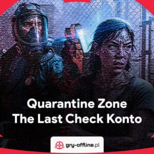 Quarantine Zone The Last Check PC Dostęp Konto Offline Steam