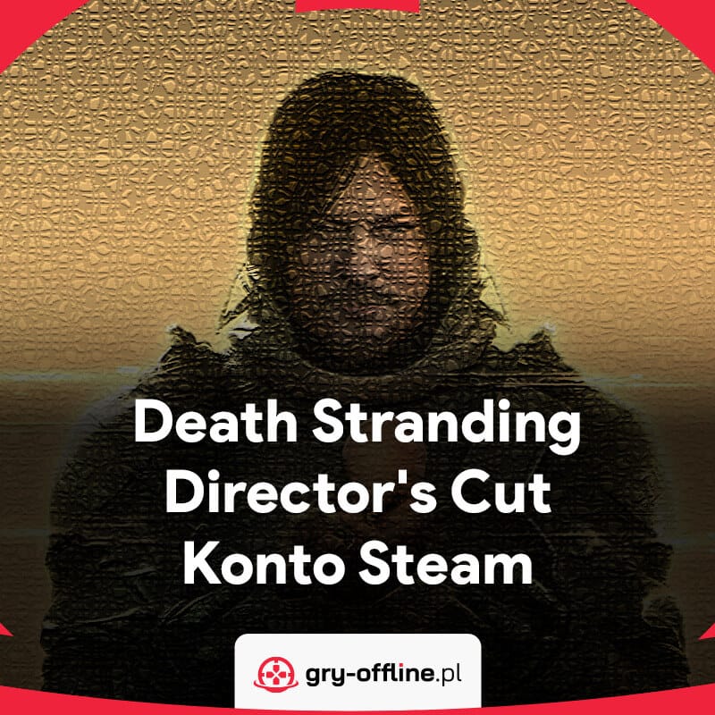 Death Stranding Directors Cut PC Dostęp Konto Offline Steam