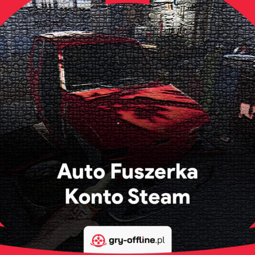 Auto Fuszerka PC Dostęp Konto Offline Steam