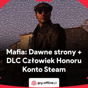 Mafia Dawne Strony + DLC Człowiek Honoru Dostęp Do Konta Steam