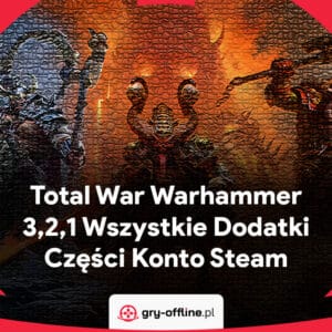 Total War Warhammer 3,2,1 Wszystkie Dodatki PC Dostęp Konto Steam