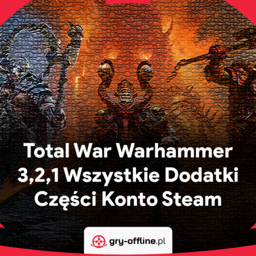 Total War Warhammer 3,2,1 Wszystkie Dodatki PC Dostęp Konto Steam